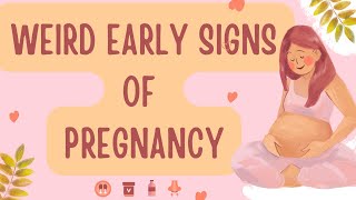 6 Weird Early Signs of Pregnancy  What You Should Know [upl. by Sinai257]