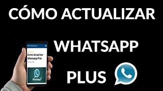 Cómo Actualizar WhatsApp Plus [upl. by Dorman]