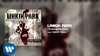 Pushing Me Away  Linkin Park Hybrid Theory [upl. by Puiia]