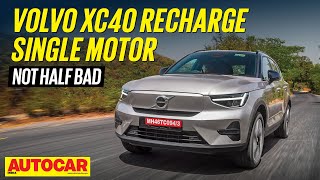 Volvo XC40 Recharge single motor review  Easy Going  First Drive  autocarindia1 [upl. by Puklich389]