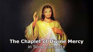 The Chaplet of Divine Mercy  Song Complete [upl. by Krakow730]