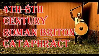 How To Dress as the 4th8th Century Roman Briton Cataphract [upl. by Ynnaj494]