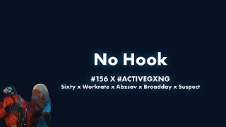 156 Sixty x Workrate x Abzsav X ActiveGxng Broadday x Suspect  No Hook Lyric Video [upl. by Feirahs]