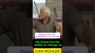 ✝️ His Grace has the ability to change us Dan Mohler [upl. by Kennith]