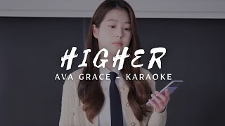 AVA GRACE  Higher OST Pyramid Game Part 1 KARAOKE LYRICS [upl. by Corly925]