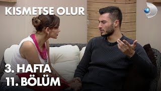 Kısmetse Olur 3 Hafta 11 Bölüm [upl. by Etep]