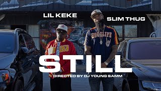 Slim Thug  Still OfficialVideo Feat Lil Keke [upl. by Najram]