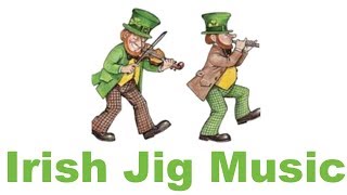 Irish Jig Music Best of Irish Jig Music Fast for Dance Traditional with Fiddle [upl. by Mcmullan]