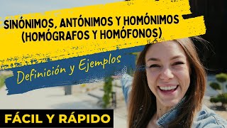 👩‍🏫✔QUÉ SON LOS SINÓNIMOS ANTÓNIMOS Y HOMÓNIMOS HOMÓGRAFOS Y HOMÓFONOS  MUESTRO EJEMPLOS [upl. by Liagaba]