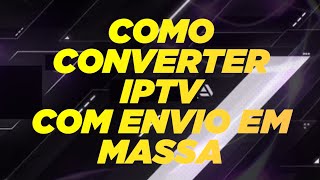 como vender iptv usando envio em massa [upl. by Inele]