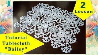 How to crochet tablecloth quotBAILEYquot  2  tutorial for beginners [upl. by Parrott]