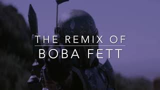 BOBA FETT Theme Remix [upl. by Bensky675]