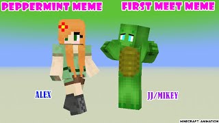 FIRST MEET MEME X PEPPERMENT MEME  MAIZEN MIKEYTURTLE amp ALEX  Minecraft Animation [upl. by Killian]