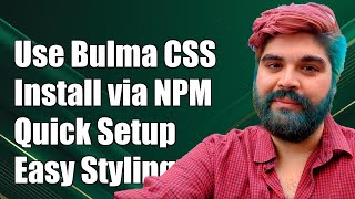 How to Use Bulma CSS Framework After Installing via NPM in Your Project [upl. by Ahsikar]