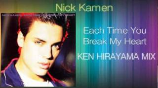 Nick Kamen  Each Time You Break My Heart KENHIRAYAMA MIX [upl. by Odille]