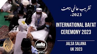 International Baiat Ceremony 2023  Jalsa Salana UK 2023 [upl. by Druci]