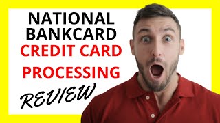 🔥 National Bankcard Credit Card Processing Review Pros and Cons [upl. by Stimson871]