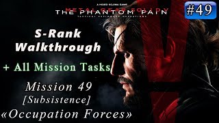 Metal Gear Solid V The Phantom Pain  Mission 49  Srank  All Tasks Subsistence Occupation Forces [upl. by Godbeare130]