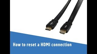 How to reset a HDMI connection [upl. by Sorel]