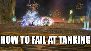 How to Fail at Tanking in FFXIV [upl. by Jaenicke]