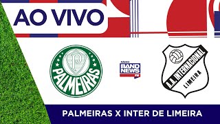 Palmeiras x Inter de Limeira  Campeonato Paulista  24012024 [upl. by Courcy]