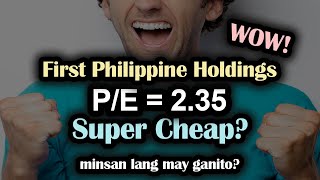 FPH 2023 Review Low PE Ratio  First Philippine Holdings Dividend Investing Stock [upl. by Gawlas399]