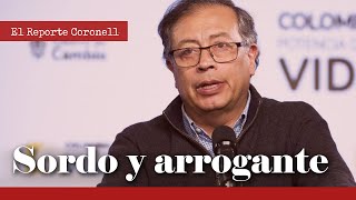 Sordo y arrogante Gustavo Petro falló ante protestas en la Corte Suprema  Daniel Coronell [upl. by Meldoh]