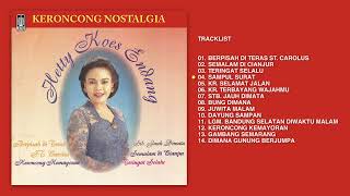 Hetty Koes Endang  Album Keroncong Nostalgia  Audio HQ [upl. by Eelrehpotsirhc]