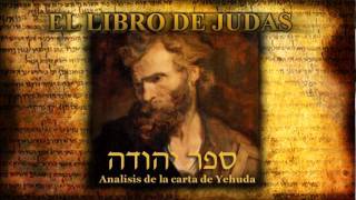 El libro de Judas  Yehuda p1 [upl. by Lorsung514]