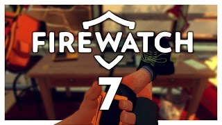 Let’s Play Firewatch Gameplay Blind Part 7  Wapiti Station PlaythroughWalkthrough [upl. by Atinyl]