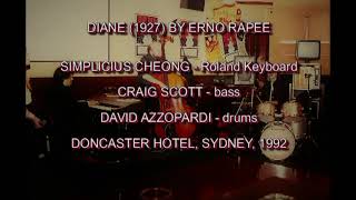 SIMPLICIUS CHEONG TRIO PLAYS DIANE LIVE IN SYDNEY 1992 [upl. by Hartmann374]