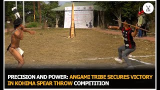 Precision amp Power  Angami Tribe secures victory in spear throw Competition hornbillfestival2024 [upl. by Retha]