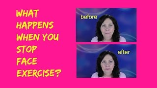 What Happens If I Stop doing Facial Exercise [upl. by Yessak]