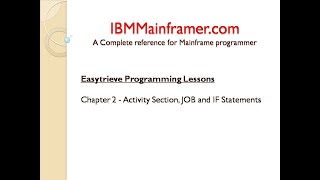 Easytrieve Tutorial  Chapter 2  Activity Section JOB amp IF Statements in Easytrieve Program [upl. by Notnyw326]