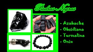 PIEDRAS NEGRAS Azabache Obsidiana Turmalina Onix [upl. by Luiza]