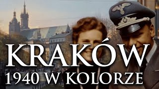 KRAKÓW W CZASACH OKUPACJI W KOLORZE  KRAKOW DURING THE OCCUPATION IN COLOUR  1940  4K  60fps [upl. by Sellihca]