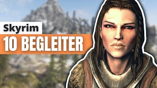 Skyrim Die 10 besten Begleiter [upl. by Amery345]