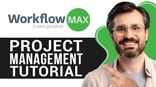 WorkflowMax Tutorial for Beginners  StepbyStep Guide to Project Management 2024 [upl. by Anayi]