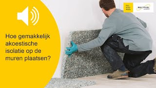 Hoe kan je makkelijk akoestische isolatie plaatsen op de muren van je huis appartement of kantoor [upl. by Kennet]