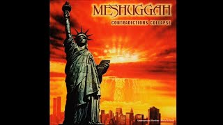 M̲e̲s̲huggah  C̲o̲ntradictions C̲o̲l̲lapse 1991 Full Album [upl. by Heiskell]