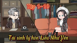 Tái sinh ly hôn Liễu Như Yên l Tập 1  10 l Năm Huê Review [upl. by Esaele126]