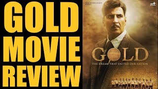 Gold Film Review  Akshay Kumar  Vineet Singh  Amit Sadh  Sunny Kaushal  Kunal Kapoor  Mauni [upl. by Uzial643]