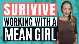 MEAN GIRL AT WORK  Female Rivalry in the Workplace Survival Tips [upl. by Darda]