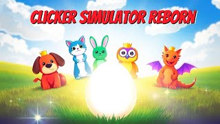 Playing Clicker Simulator Reborn for the FIRST TIME [upl. by Webb]