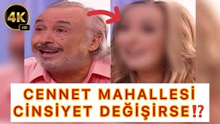 Cennet Mahallesi Oyuncuları  Yapay Zeka İle Cinsiyet Değişirse  4K [upl. by Nnylirret]