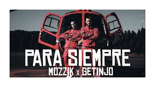 Mozzik x Getinjo  Para Siempre prod by Miksu amp Macloud amp Rzon [upl. by Cod]