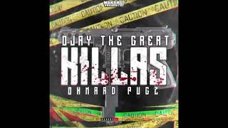 Ojay The Great  Killas ft Oxnard Pugz Official Audio [upl. by Tuddor]