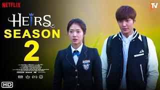 The Heirs Season 2 Trailer  Netflix Lee Min Ho Eng Dub Release Date Song Hye Kyo Park Shin Hye [upl. by Enelyar]