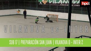 Inter vs Vilanova Sub 17 femenina [upl. by Ritter]