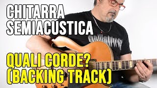 Chitarra semiacustica corde lisce ruvide o in bronzo CON BACKING TRACK [upl. by Nerb]